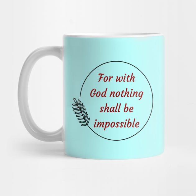 For with God nothing shall be impossible | Bible Verse Luke 1:37 by All Things Gospel